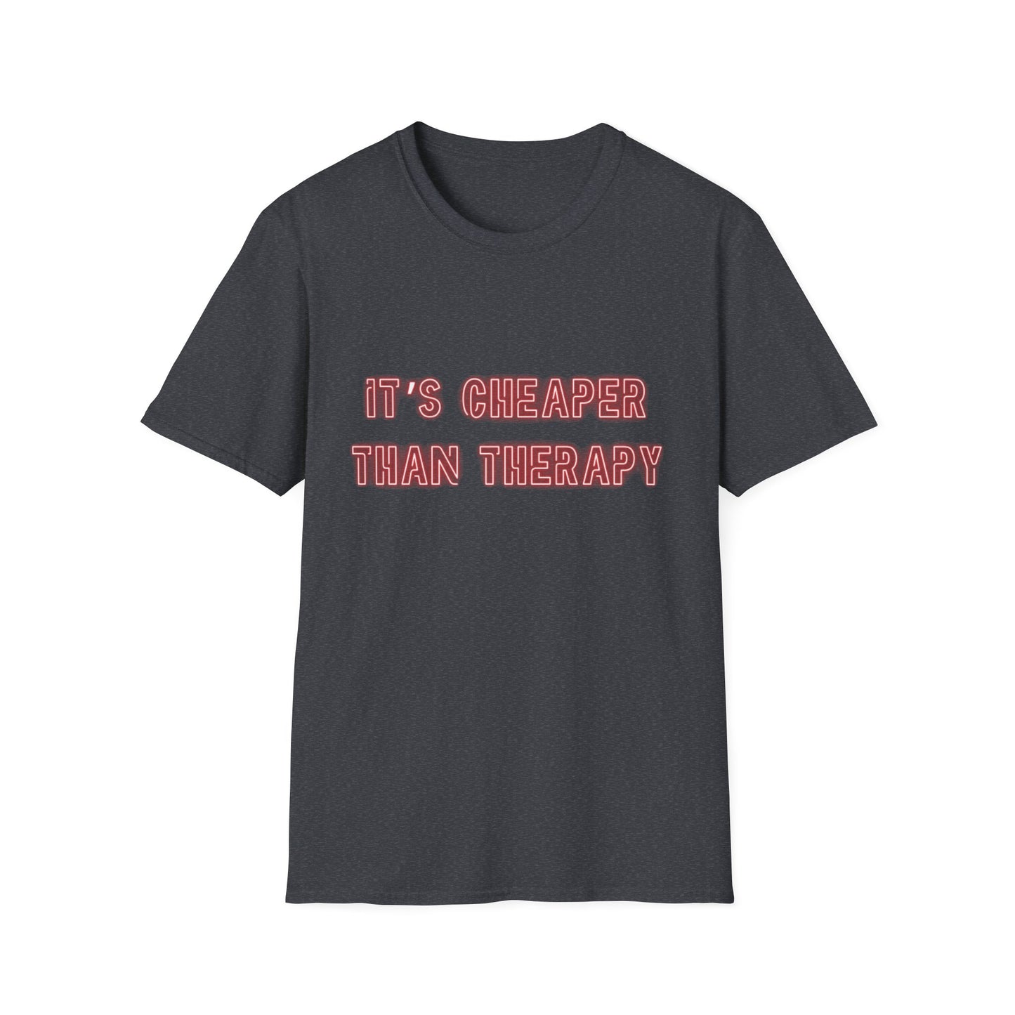 It’s Cheaper Than Therapy – Graphic Tee Cheaper Than Therapy T-Shirt, Unisex Softstyle Tee, Motivational Shirt, Casual Outfit, Gift Idea for Friends