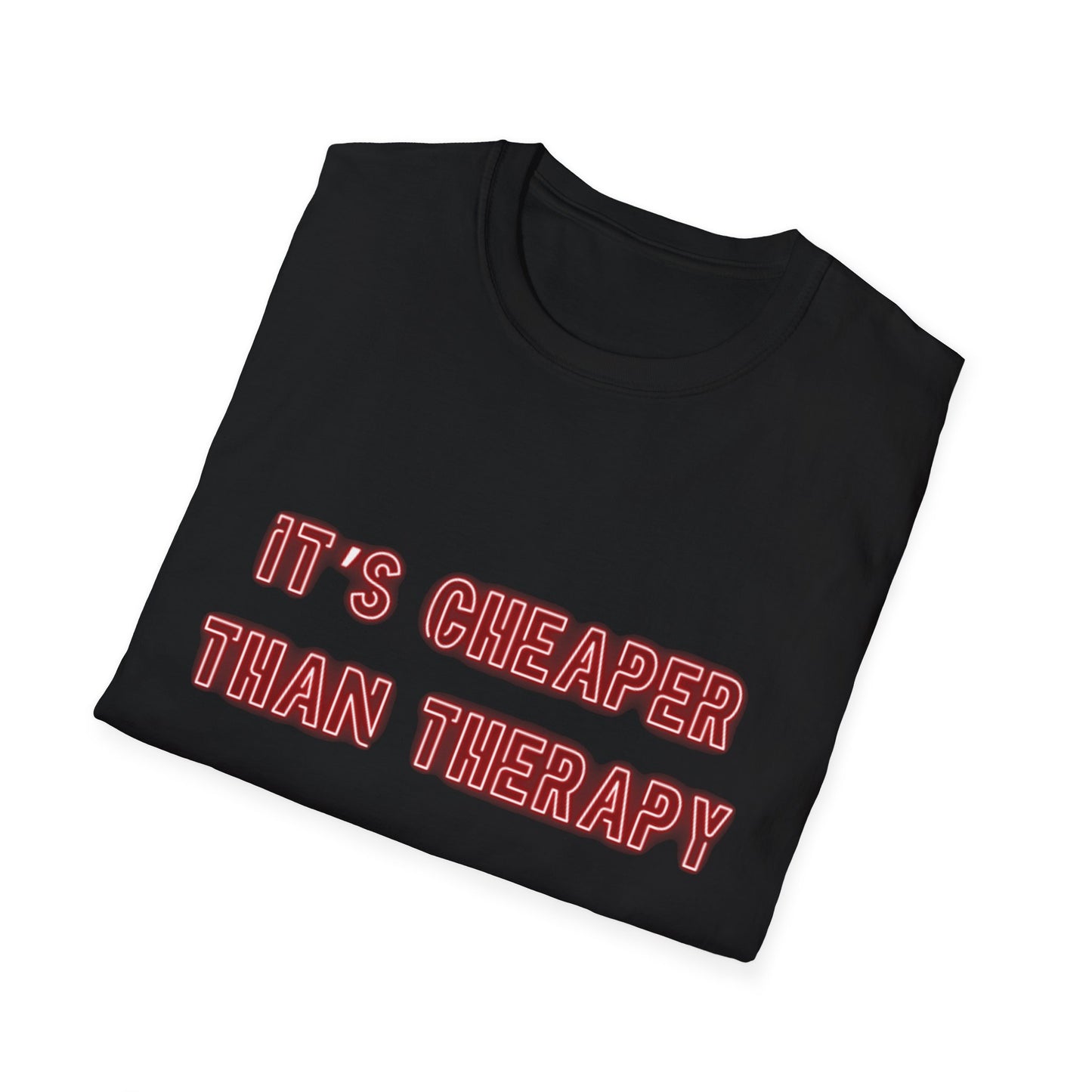 It’s Cheaper Than Therapy – Graphic Tee Cheaper Than Therapy T-Shirt, Unisex Softstyle Tee, Motivational Shirt, Casual Outfit, Gift Idea for Friends