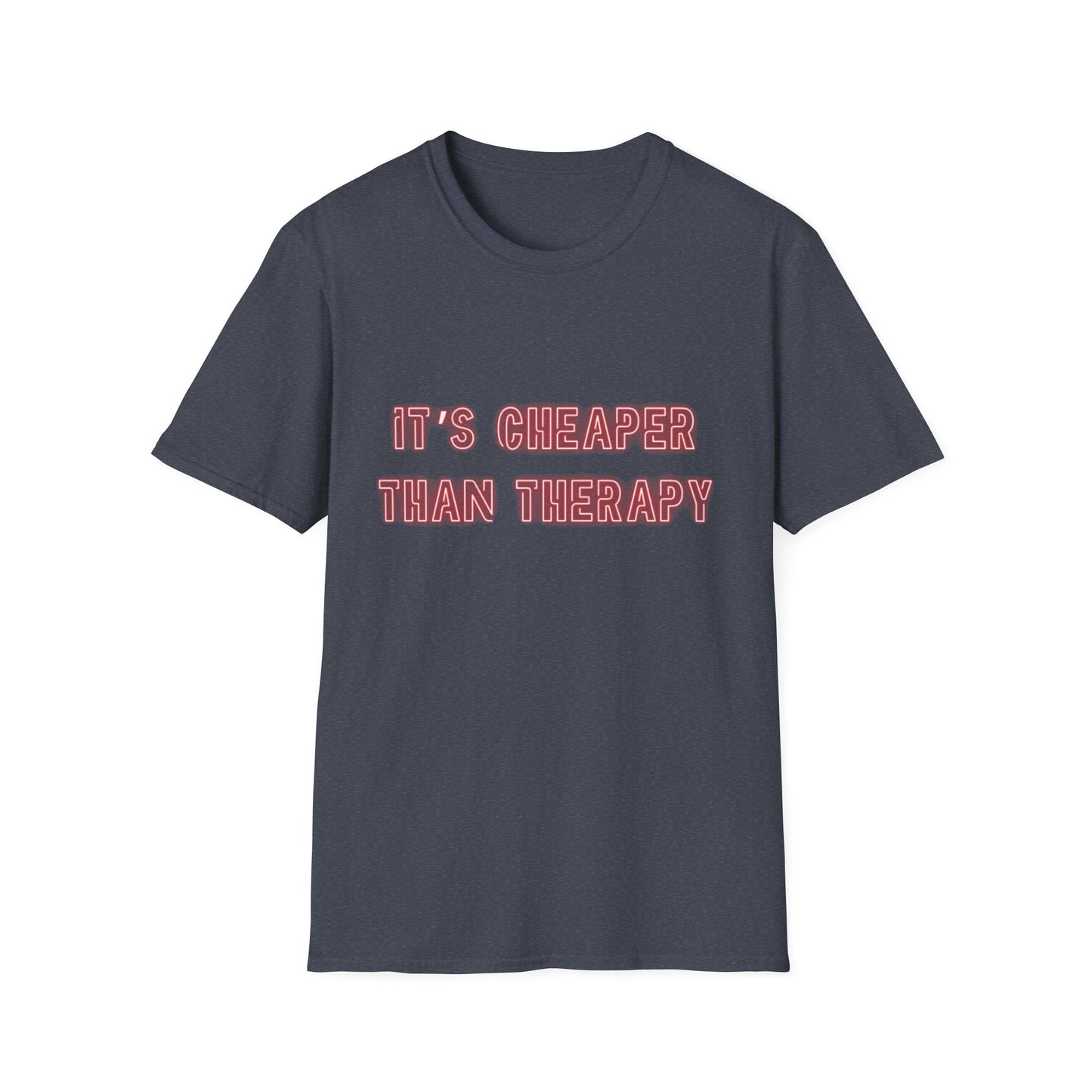 It’s Cheaper Than Therapy – Graphic Tee Cheaper Than Therapy T-Shirt, Unisex Softstyle Tee, Motivational Shirt, Casual Outfit, Gift Idea for Friends