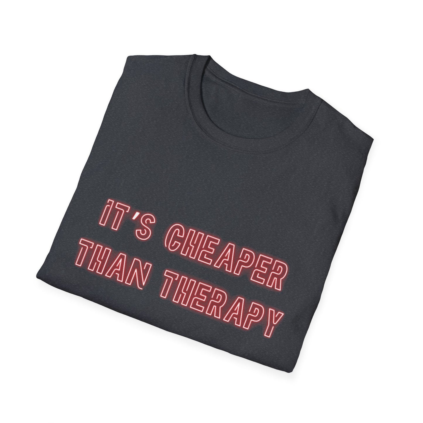 It’s Cheaper Than Therapy – Graphic Tee Cheaper Than Therapy T-Shirt, Unisex Softstyle Tee, Motivational Shirt, Casual Outfit, Gift Idea for Friends