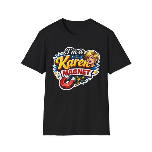 I’m a Karen Magnet T-Shirt