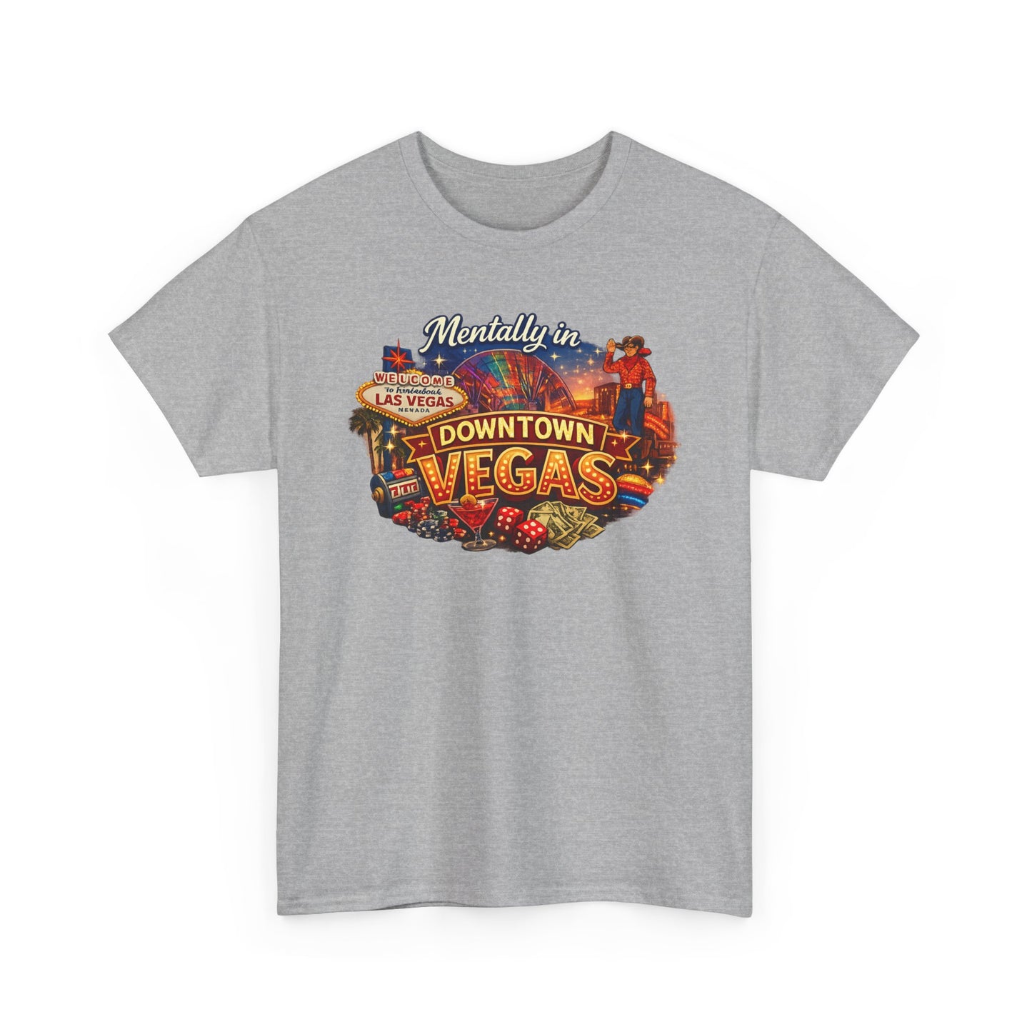 Mentally in Downtown Vegas - Las Vegas T‑Shirt