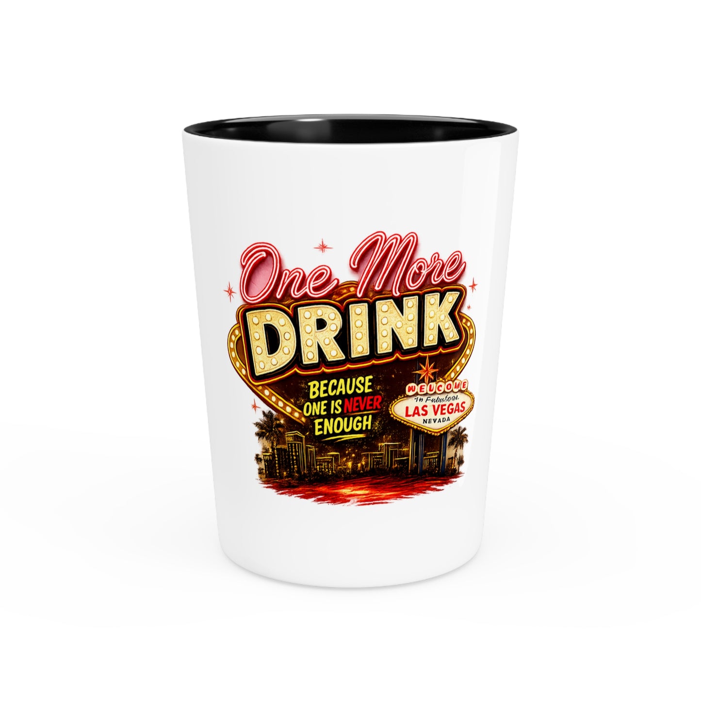 One More Drink Shot Glass – Las Vegas Retro Casino Barware