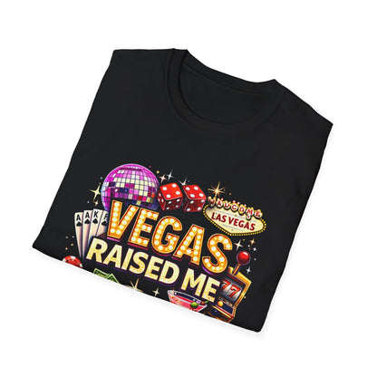 Vegas Raised Me T-Shirt