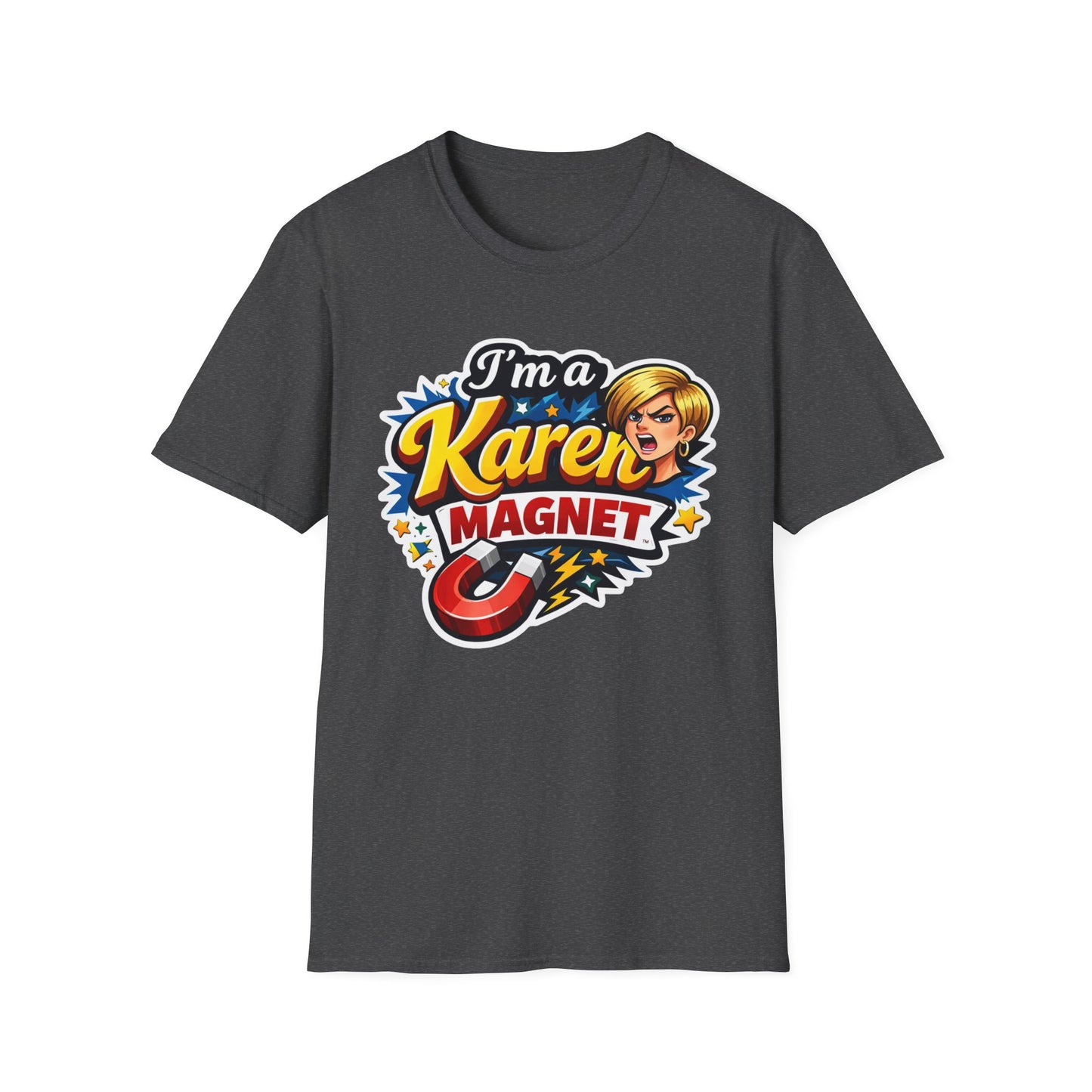 I’m a Karen Magnet T-Shirt