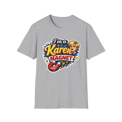 I’m a Karen Magnet T-Shirt
