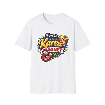 I’m a Karen Magnet T-Shirt