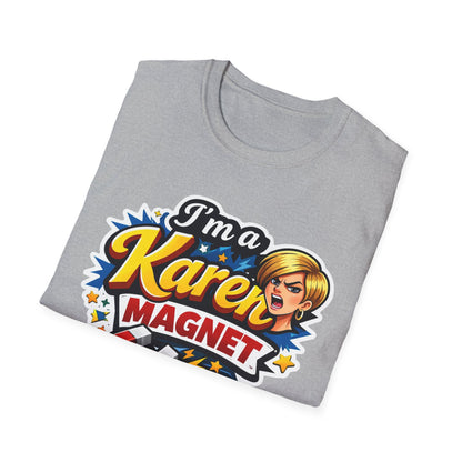 I’m a Karen Magnet T-Shirt