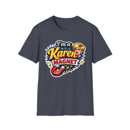 I’m a Karen Magnet T-Shirt