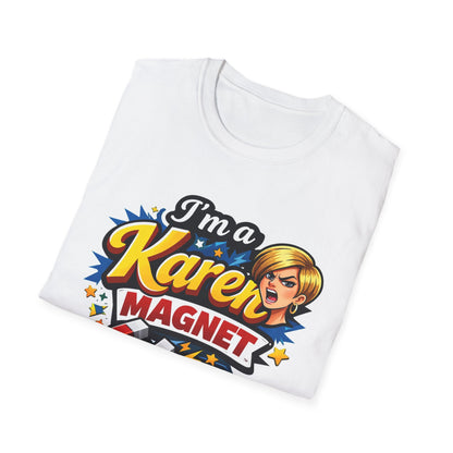 I’m a Karen Magnet T-Shirt