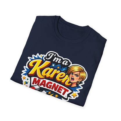 I’m a Karen Magnet T-Shirt