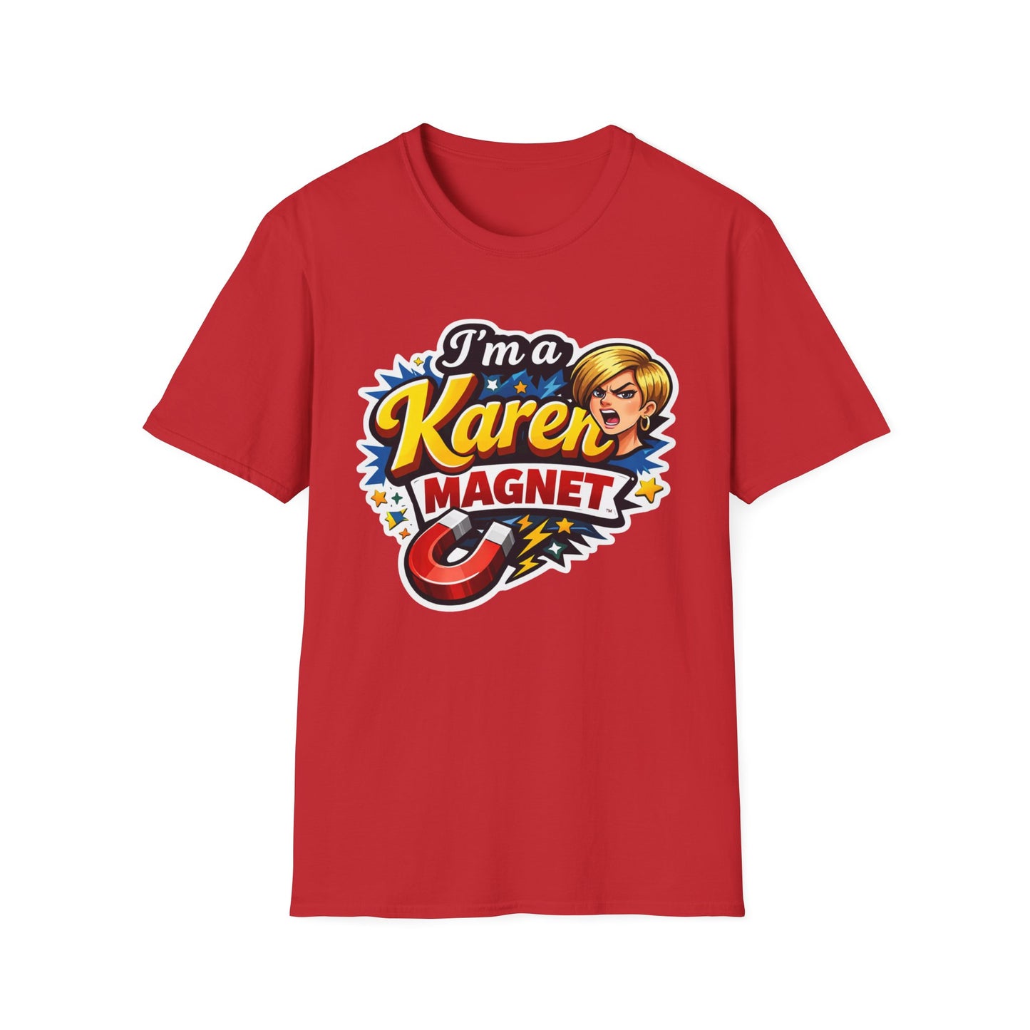 I’m a Karen Magnet T-Shirt