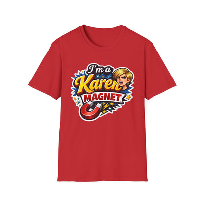 I’m a Karen Magnet T-Shirt