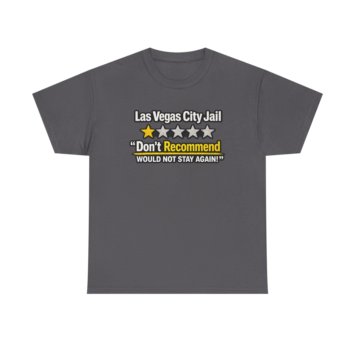 Las Vegas City Jail 'Don't Recommend' — Funny 1-Star Review T-Shirt