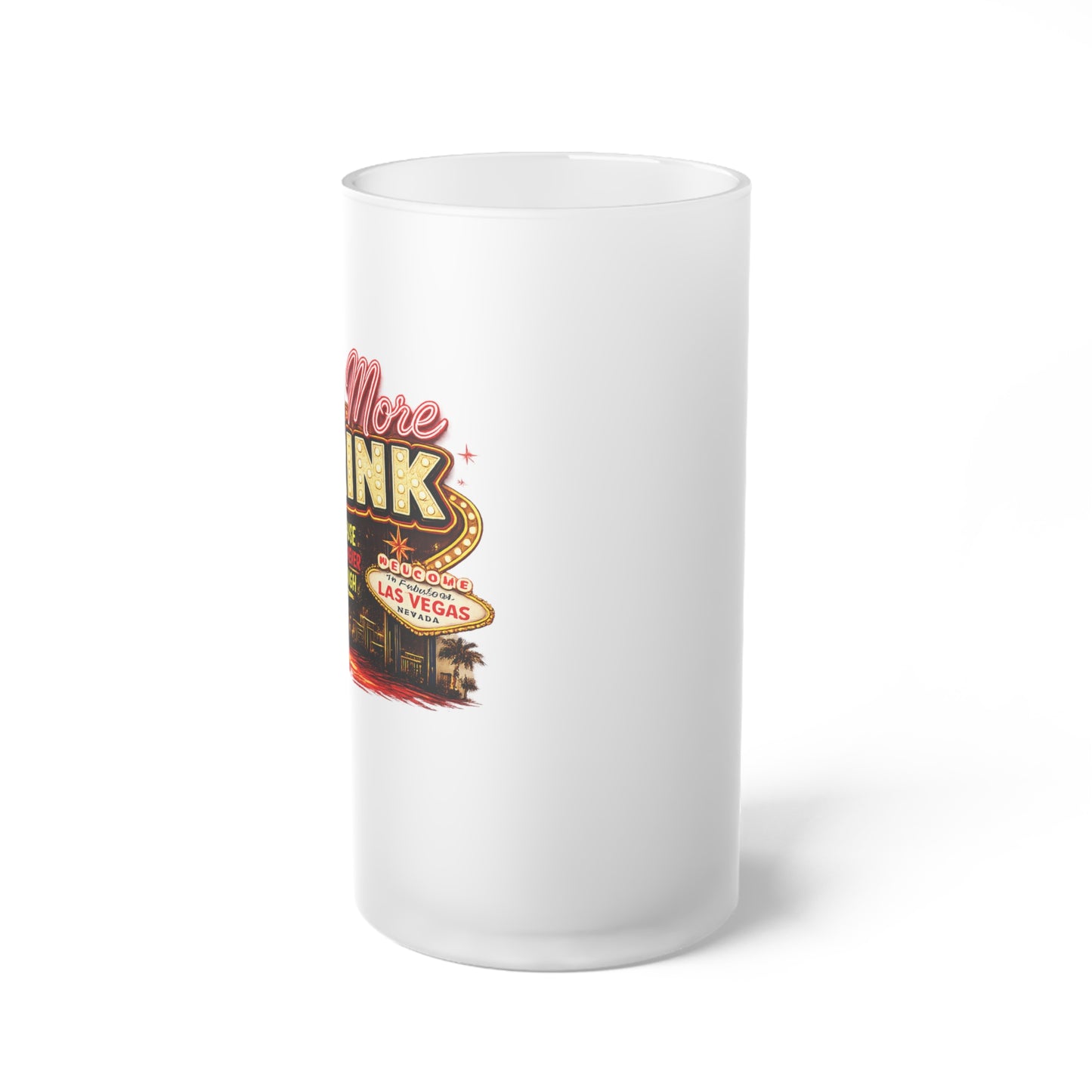 Las Vegas Frosted Beer Mug - "One More Drink"