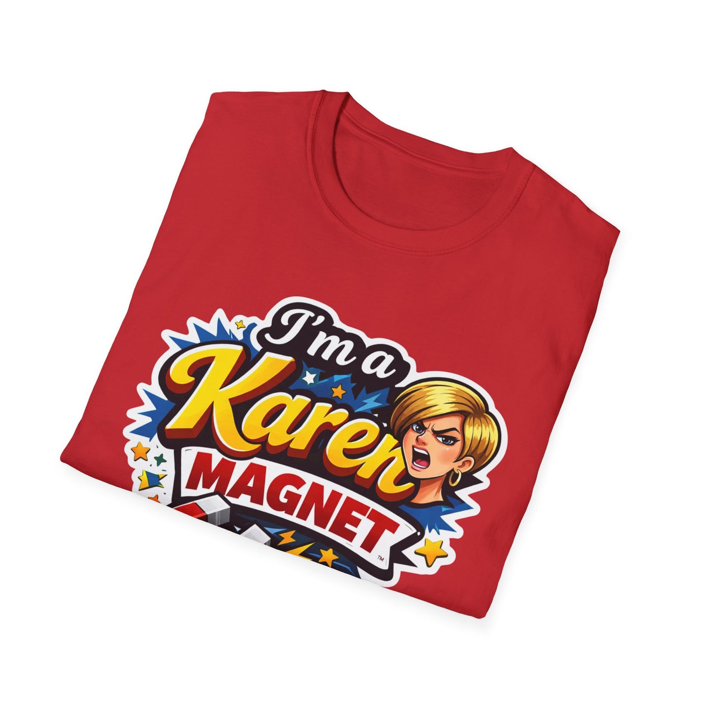 I’m a Karen Magnet T-Shirt