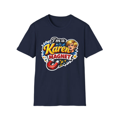 I’m a Karen Magnet T-Shirt