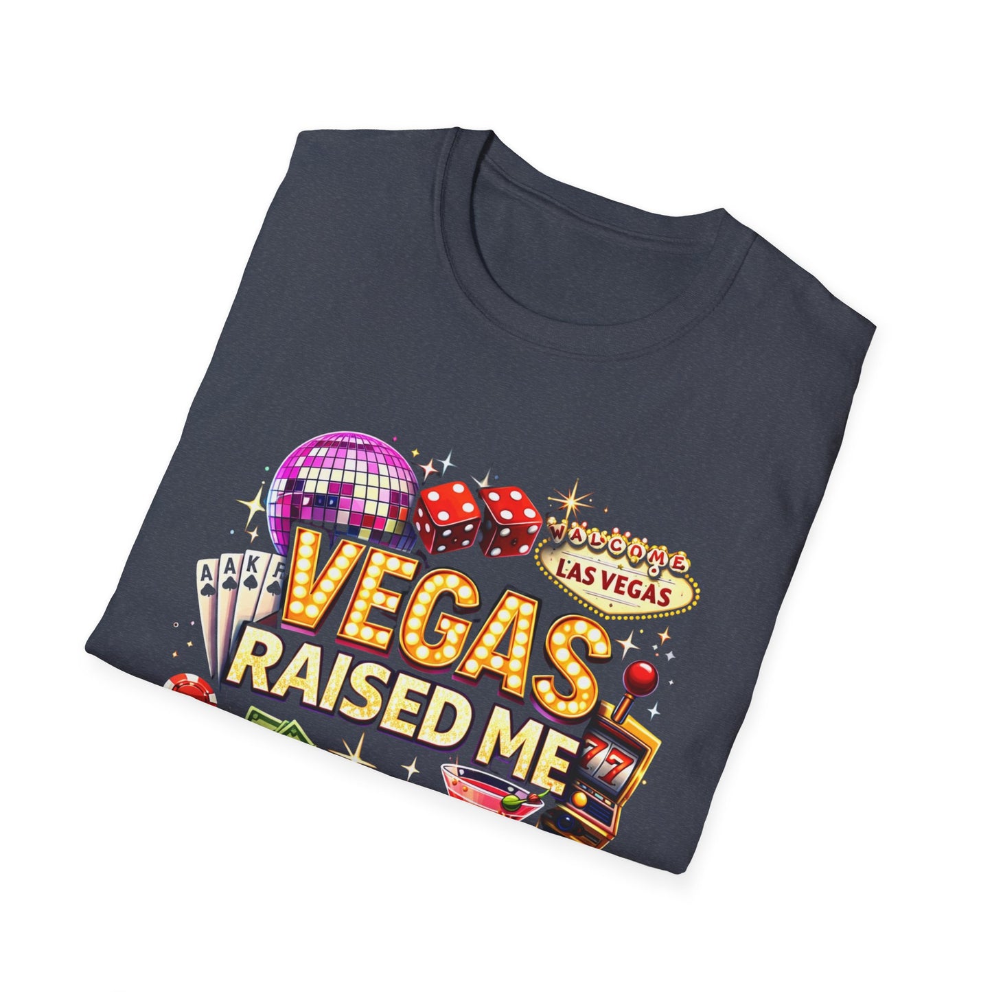 Vegas Raised Me T-Shirt