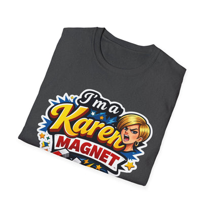 I’m a Karen Magnet T-Shirt