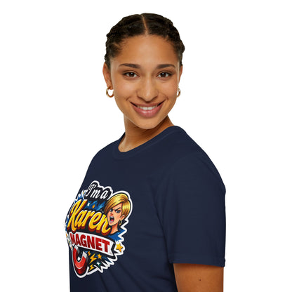 I’m a Karen Magnet T-Shirt