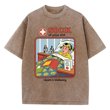 Sick Of Your Shit Graphic T-Shirt