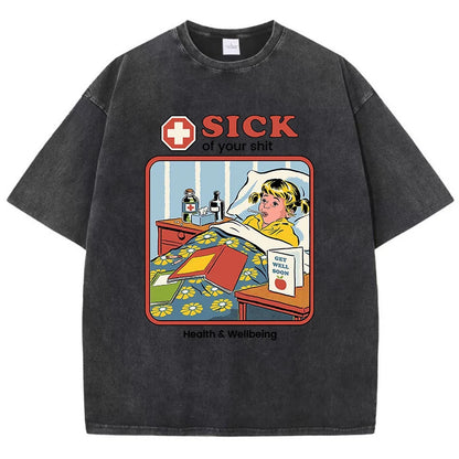 Sick Of Your Shit Graphic T-Shirt