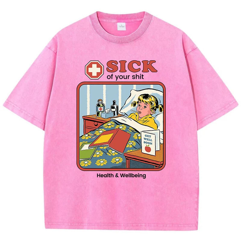 Sick Of Your Shit Graphic T-Shirt
